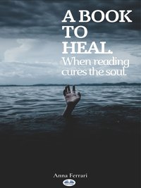 A Book To Heal - Anna Ferrari - ebook