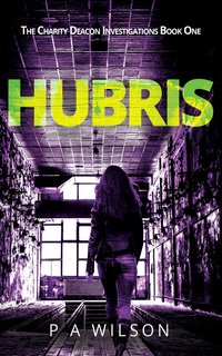 Hubris - P A Wilson - ebook