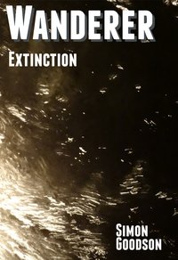 Wanderer - Extinction - Simon Goodson - ebook