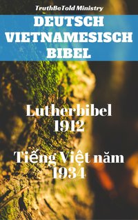 Deutsch Vietnamesisch Bibel - TruthBeTold Ministry - ebook