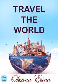 Travel the World - Oksana Esina - ebook
