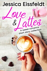 Love & Lattes - Jessica Eissfeldt - ebook