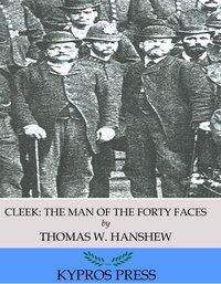 Cleek: the Man of the Forty Faces - Thomas W. Hanshew - ebook