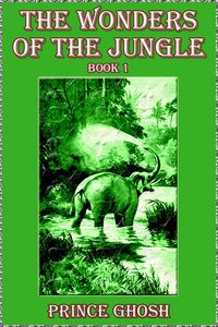 The Wonders of the Jungle - Prince Ghosh - ebook