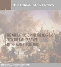 The Ancient History of the Near East from the Earliest Times to the Battle of Salamis - H.R. Hall - ebook