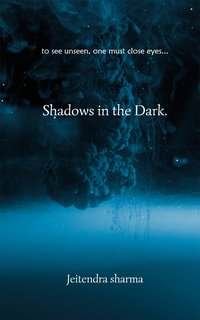 Shadows in the Dark - Jeitendra Sharma - ebook