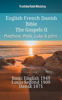 English French Danish Bible - The Gospels II - Matthew, Mark, Luke & John - TruthBeTold Ministry - ebook