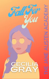 Fall For You - Cecilia Gray - ebook