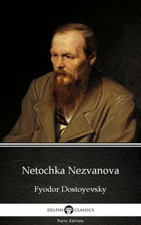 Netochka Nezvanova by Fyodor Dostoyevsky - Fyodor Dostoyevsky - ebook