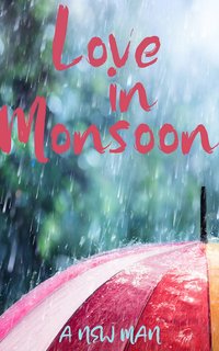 Love in Monsoon - A New Man - ebook