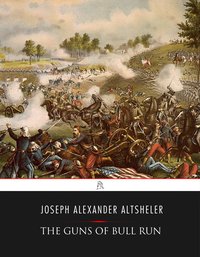 The Guns of Bull Run - Joseph Alexander Altsheler - ebook