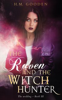 The Raven and The Witch hunter - H.M. Gooden - ebook