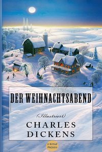 Der Weihnachtsabend - Charles Dickens - ebook