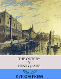 The Outcry - Henry James - ebook