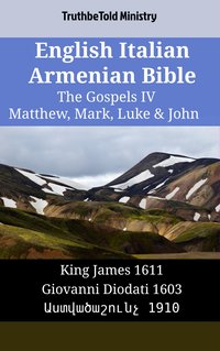 English Italian Armenian Bible - The Gospels IV - Matthew, Mark, Luke & John - TruthBeTold Ministry - ebook