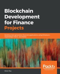 Blockchain Development for Finance Projects - Ishan Roy - ebook
