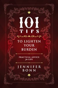 101 Tips To Lighten Your Burden - Jennifer Bonn - ebook