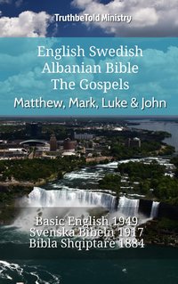 English Swedish Albanian Bible - The Gospels - Matthew, Mark, Luke & John - TruthBeTold Ministry - ebook