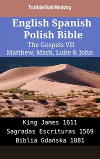 English Spanish Polish Bible - The Gospels VII - Matthew, Mark, Luke & John - TruthBeTold Ministry - ebook
