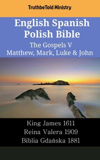 English Spanish Polish Bible - The Gospels V - Matthew, Mark, Luke & John - TruthBeTold Ministry - ebook