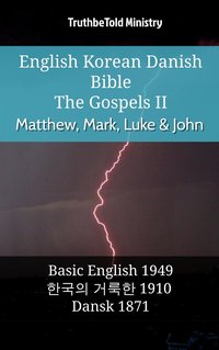English Korean Danish Bible - The Gospels II - Matthew, Mark, Luke & John - TruthBeTold Ministry - ebook