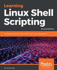Learning Linux Shell Scripting - Ganesh Naik - ebook