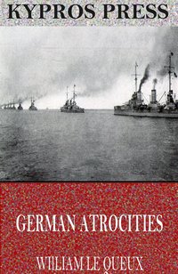 German Atrocities - William Le Queux - ebook