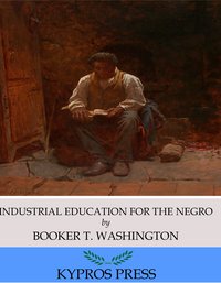 Industrial Education for the Negro - Booker T. Washington - ebook