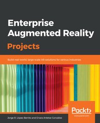 Enterprise Augmented Reality Projects - Jorge R. López Benito - ebook