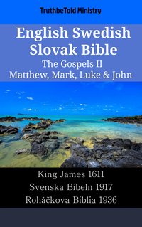 English Swedish Slovak Bible - The Gospels II - Matthew, Mark, Luke & John - TruthBeTold Ministry - ebook
