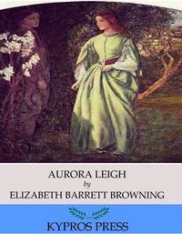 Aurora Leigh - Elizabeth Barrett Browning - ebook