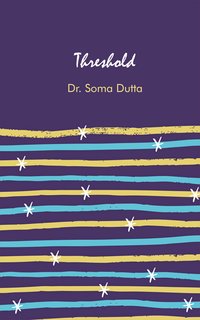 Threshold - Dr. Soma Dutta - ebook