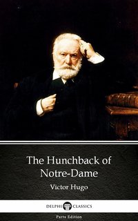 The Hunchback of Notre-Dame by Victor Hugo - Delphi Classics (Illustrated) - Victor Hugo - ebook