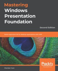 Mastering Windows Presentation Foundation - Sheridan Yuen - ebook