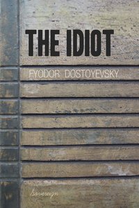 The Idiot - Fyodor Dostoyevsky - ebook