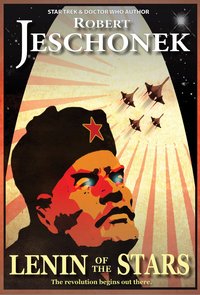 Lenin of the Stars - Robert Jeschonek - ebook