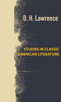 Studies In Classic American Literature - D. H. Lawrence - ebook