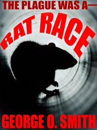 Rat Race - George O. Smith - ebook
