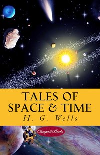 Tales of Space and Time - H. G. Wells - ebook