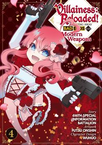 Villainess: Reloaded! Blowing Away Bad Ends with Modern Weapons (Manga) Volume 4 - 616th Special Information Battalion - ebook