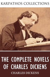 The Complete Novels of Charles Dickens - Charles Dickens - ebook