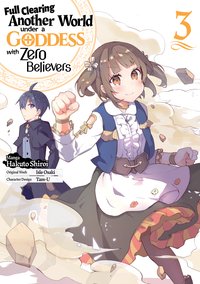 Full Clearing Another World under a Goddess with Zero Believers (Manga) Volume 3 - Isle Osaki - ebook