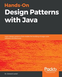 Hands-On Design Patterns with Java - Dr. Edward Lavieri - ebook