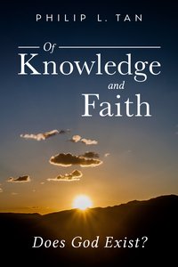 Of Knowledge and Faith - Philip L. Tan - ebook