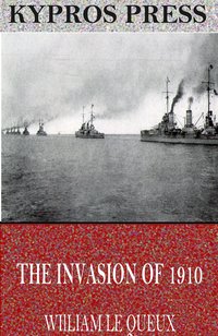 The Invasion of 1910 - William Le Queux - ebook