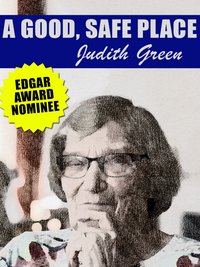 A Good, Safe Place - Judith Green - ebook