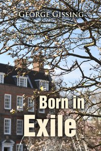 Born in Exile - George Gissing - ebook
