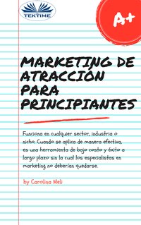 Marketing De Atracción Para Principiantes - Carolina Meli - ebook
