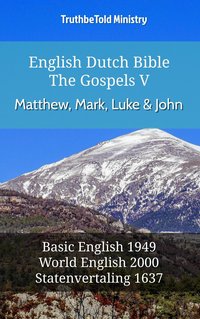 English Dutch Bible - The Gospels V - Matthew, Mark, Luke and John - TruthBeTold Ministry - ebook