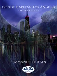 Donde Habitan Los Ángeles - Emmanuelle Rain - ebook